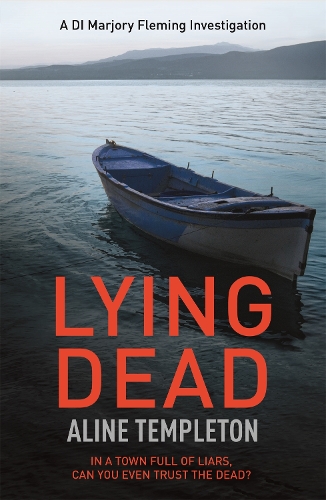 Паперова книга «Lying Dead: DI Marjory Fleming Book 3», автор Аліне Темплтон - фото №1