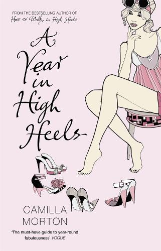 Бумажная книга «A Year in High Heels», автор Камилла Мортон - фото №1