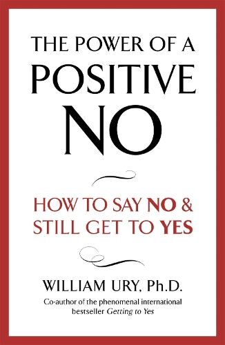 Бумажная книга «The Power of A Positive No», автор Уильям Юри - фото №1