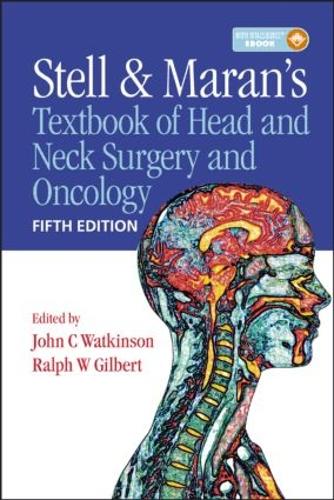 Паперова книга «Stell & Maran's Textbook of Head and Neck Surgery and Oncology», авторів Джон Уоткінсон, Ральф Гілберт - фото №1