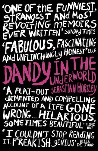 Бумажная книга «Dandy in the Underworld: A Memoir», автор Себастьян Хорсли - фото №1