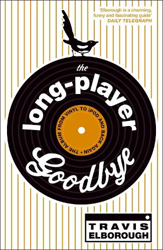 Бумажная книга «The Long-Player Goodbye», автор Трэвис Элборо - фото №1