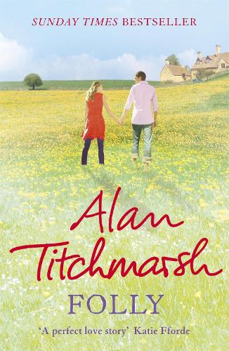 Бумажная книга «Folly: The gorgeous family saga by bestselling author and national treasure Alan Titchmarsh», автор Алан Титчмарш - фото №1