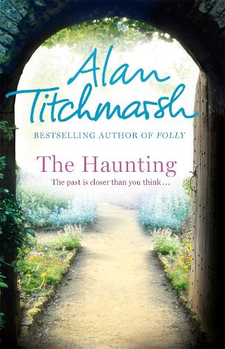 Бумажная книга «The Haunting: A story of love, betrayal and intrigue from bestselling novelist and national treasure Alan Titchmarsh.», автор Алан Титчмарш - фото №1