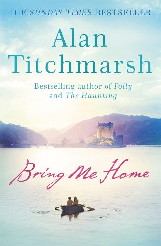 Бумажная книга «Bring Me Home: The perfect escapist read for fans of Kate Morton and Tracy Rees», автор Алан Титчмарш - фото №1