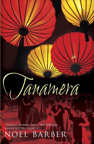 Бумажная книга «Tanamera», автор Ноэль Барбер - фото №1