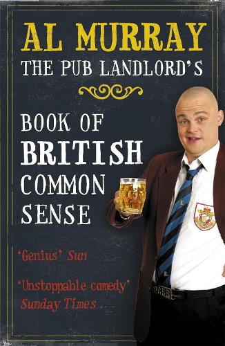 Бумажная книга «Al Murray: The Pub Landlord's Book of British Common Sense», автор Аль Мюррэй - фото №1