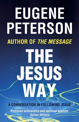 Бумажная книга «The Jesus Way: A conversation in following Jesus», автор Юджин Петерсон - фото №1