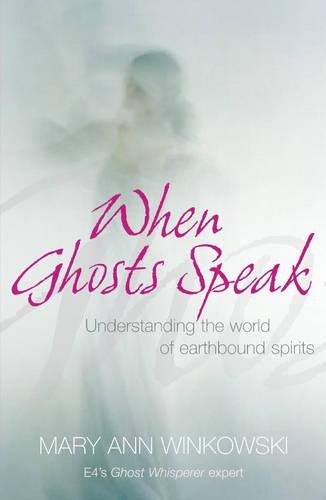 Паперова книга «When Ghosts Speak: Understanding the world of earthbound spirits», автор Мері Енн Вінковскі - фото №1
