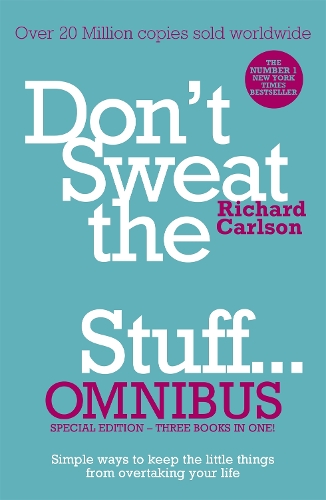 Бумажная книга «Don't Sweat the Small Stuff... Omnibus: Comprises of Don't Sweat the Small Stuff, Don't Sweat the Small Stuff at Work, Don't Sweat the Small Stuff about Money», автор Ричард Карлсон - фото №1