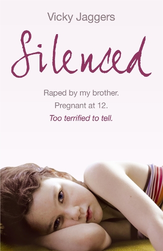 Бумажная книга «Silenced: Raped by my brother. Pregnant at twelve. Too terrified to tell», автор Вики Джаггерс - фото №1