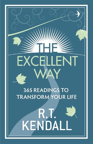Паперова книга «The Excellent Way: 365 Readings to transform your life», авторів R T Kendall Ministries Inc., Р.Т. Кендалл - фото №1