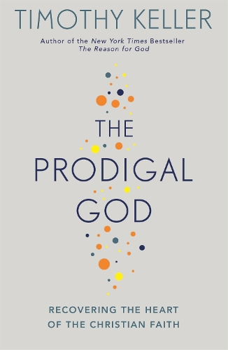 Бумажная книга «The Prodigal God: Recovering the heart of the Christian faith», автор Тимоти Келлер - фото №1