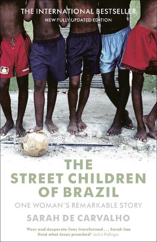 Бумажная книга «The Street Children of Brazil: One Woman's Remarkable Story», автор Сара де Карвальо - фото №1