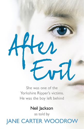 Бумажная книга «After Evil: Surviving the Yorkshire Ripper», автор Джейн Картер Вудроу - фото №1