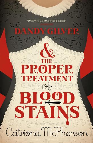 Паперова книга «Dandy Gilver and the Proper Treatment of Bloodstains», автор Катріона Макферсон - фото №1