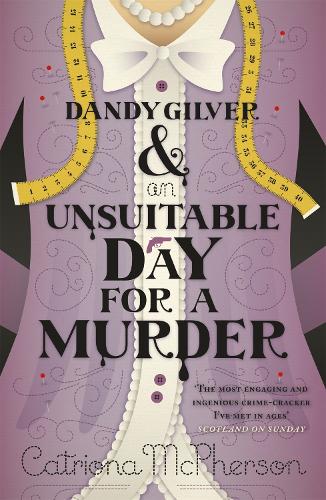 [object Object] «Dandy Gilver and an Unsuitable Day for a Murder», автор Катриона Макферсон - фото №1