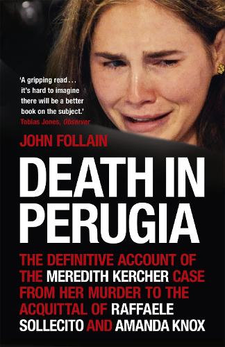 Паперова книга «Death in Perugia: The Definitive Account of the Meredith Kercher case from her murder to the acquittal of Raffaele Sollecito and Amanda Knox», автор Джон Фоллен - фото №1