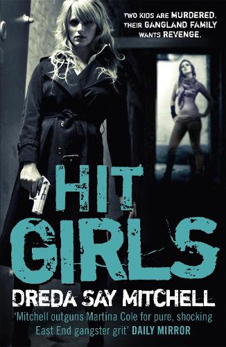 Бумажная книга «Hit Girls: A violent, gritty, must-read gangland thriller (Gangland Girls Book 3)», автор Дреда Сэй Митчелл - фото №1