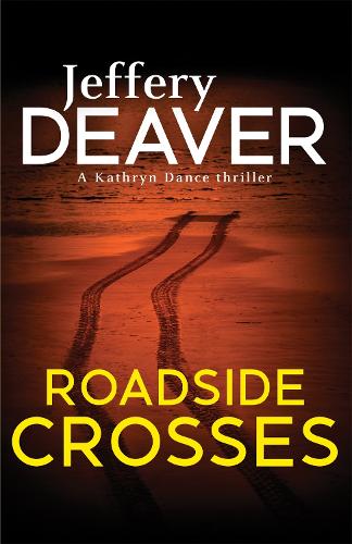 Бумажная книга «Roadside Crosses: Kathryn Dance Book 2», автор Джеффри Дивер - фото №1