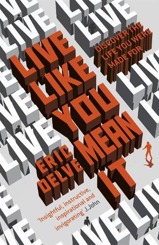 Бумажная книга «Live Like You Mean It», автор Эрик Дельв - фото №1