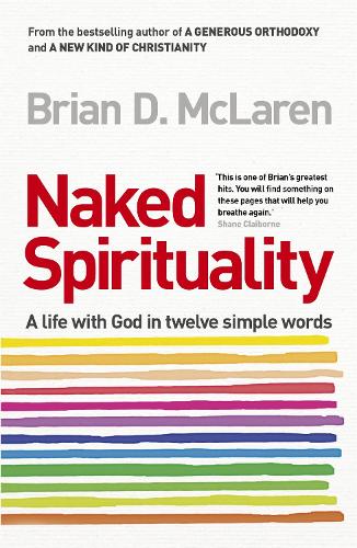 Бумажная книга «Naked Spirituality», автор Брайан Д. Макларен - фото №1