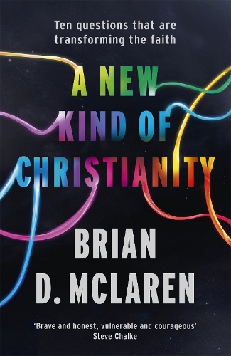 Бумажная книга «A New Kind of Christianity: Ten questions that are transforming the faith», автор Брайан Д. Макларен - фото №1