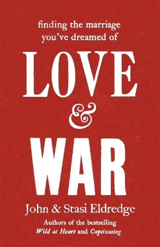 Паперова книга «Love & War», авторів Джон Елдредж, Стасі Елдредж - фото №1