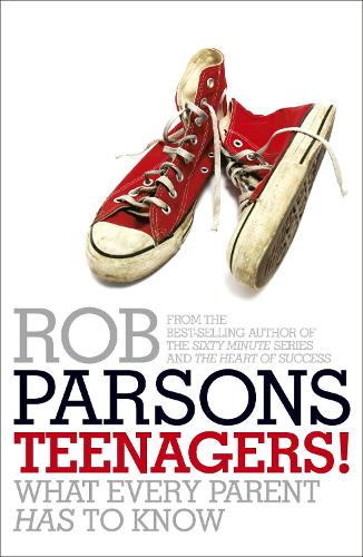 Паперова книга «Teenagers!: What Every Parent Has to Know», автор Роб Парсонс - фото №1