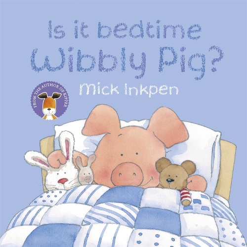 Паперова книга «Wibbly Pig: Is It Bedtime Wibbly Pig?», автор Мік Інкпен - фото №1