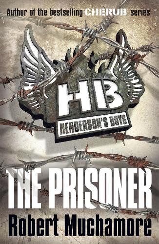 Бумажная книга «Henderson's Boys: The Prisoner: Book 5», автор Роберт Мучамор - фото №1