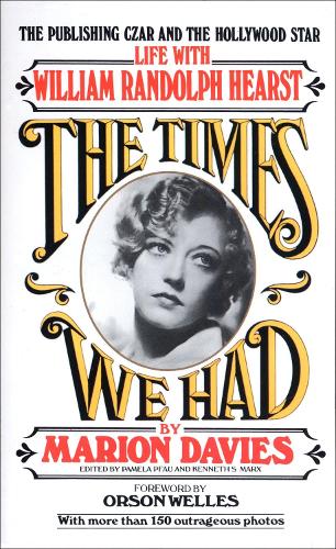 Бумажная книга «Times We Had: Life with William Randolph Hearst», автор Марион Дэвис - фото №1
