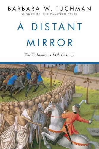 Паперова книга «A Distant Mirror: The Calamitous 14th Century», автор Барбара В. Тухман - фото №1