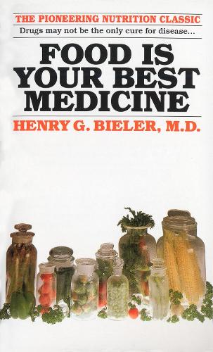Паперова книга «Food Is Your Best Medicine: The Pioneering Nutrition Classic», автор Генрі Г. Білер - фото №1