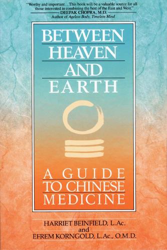 [object Object] «Between Heaven and Earth: A Guide to Chinese Medicine», авторов Эфрем Корнгольд, Гарриет Бейнфилд - фото №1