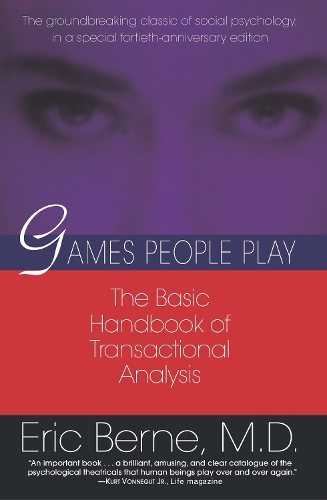 Бумажная книга «Games People Play: The basic handbook of transactional analysis.», автор Эрик Берн - фото №1