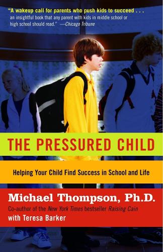 Бумажная книга «The Pressured Child: Freeing Our Kids from Performance Overdrive and Helping Them Find Success in School and Life», автор Майкл Томпсон - фото №1