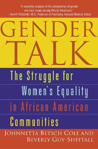Бумажная книга «Gender Talk: The Struggle For Women's Equality in African American Communities», авторов Беверли Гай-Шефталл, Джоннетта Б. Коул - фото №1