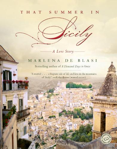 Бумажная книга «That Summer in Sicily: A Love Story», автор Марлена де Блази - фото №1