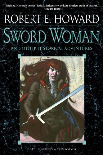 Бумажная книга «Sword Woman and Other Historical Adventures», автор Роберт Э. Говард - фото №1