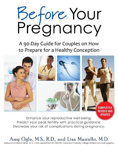 Бумажная книга «Before Your Pregnancy: A 90-Day Guide for Couples on How to Prepare for a Healthy Conception», авторов Эми Огл, Лиза Маззулло - фото №1