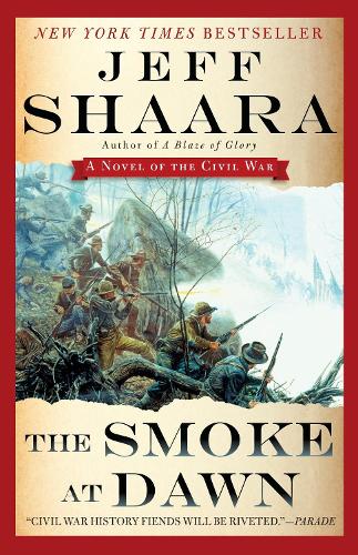 Бумажная книга «The Smoke at Dawn: A Novel of the Civil War», автор Джефф Шаара - фото №1