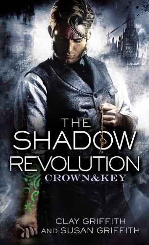 Бумажная книга «The Shadow Revolution: Crown & Key», авторов Клэй Гриффит, Сьюзен Гриффит - фото №1