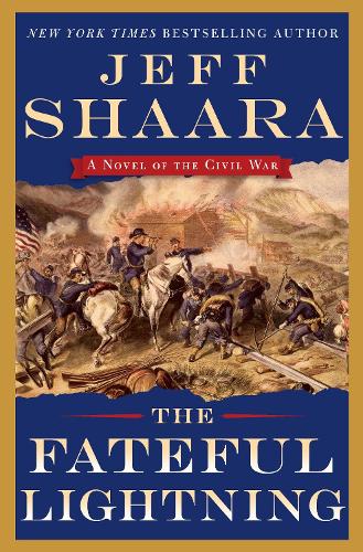 Бумажная книга «The Fateful Lightning: A Novel of the Civil War», автор Джефф Шаара - фото №1