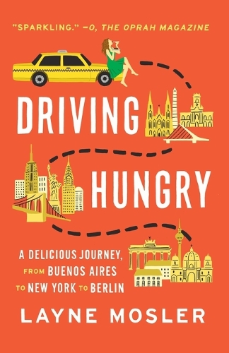 Бумажная книга «Driving Hungry: A Delicious Journey, from Buenos Aires to New York to Berlin», автор Лейн Мослер - фото №1