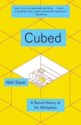 Паперова книга «Cubed: The Secret History of the Workplace», автор Нікіл Савал - фото №1