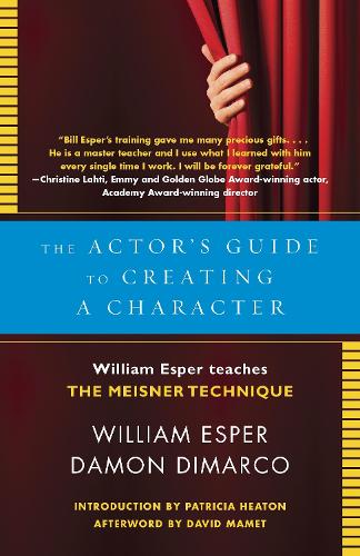 Бумажная книга «The Actor's Guide to Creating a Character: William Esper Teaches the Meisner Technique», авторов Дэймон Димарко, Уильям Эспер - фото №1