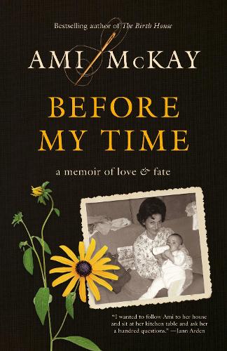 Паперова книга «Before My Time: A Memoir of Love and Fate», автор Амі Маккей - фото №1