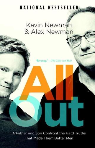 Паперова книга «All Out: A Father and Son Confront the Hard Truths That Made Them Better Men», автор Алекс Ньюман - фото №1
