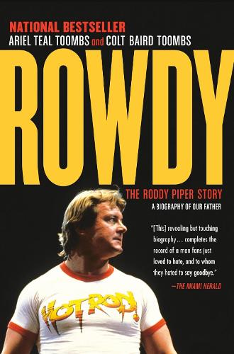 Бумажная книга «Rowdy: The Roddy Piper Story», авторов Ариэль Тил Тумбс, Кольт Бэрд Тумбс - фото №1